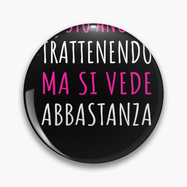 Item preview, Mi Sto Ancora Trattenendo Ma Si Vede Abbastanza - Divertente designed and sold by SayItAnyway.