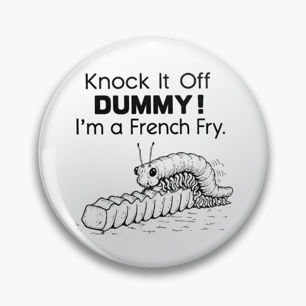Item preview, Knock It Off Dummy I’m A French Fry designed and sold by LOUP-SOLI.