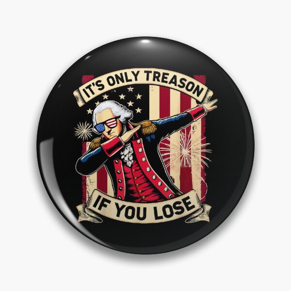 Item preview, its only treason if you lose funny 4th of july patriotic  designed and sold by mariazin.