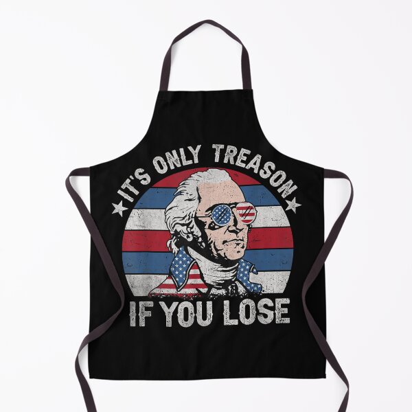 Item preview, its only treason if you lose funny 4th of july patriotic  designed and sold by mariazin.