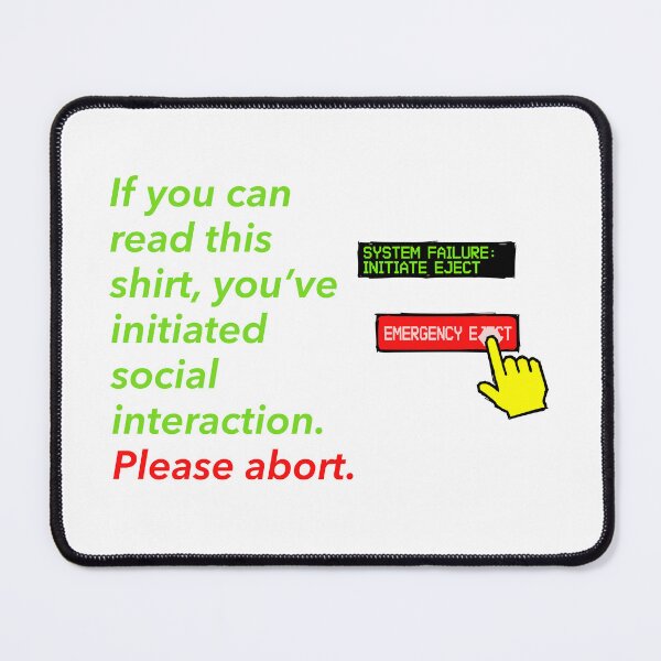 Item preview, If you can read this shirt, you’ve initiated social interaction. Please abort. designed and sold by Creative jiffy.