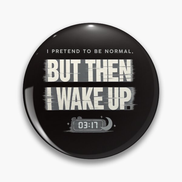 Item preview, I Pretend To Be Normal – Glitch Wake Up Quote designed and sold by FrameFlow.