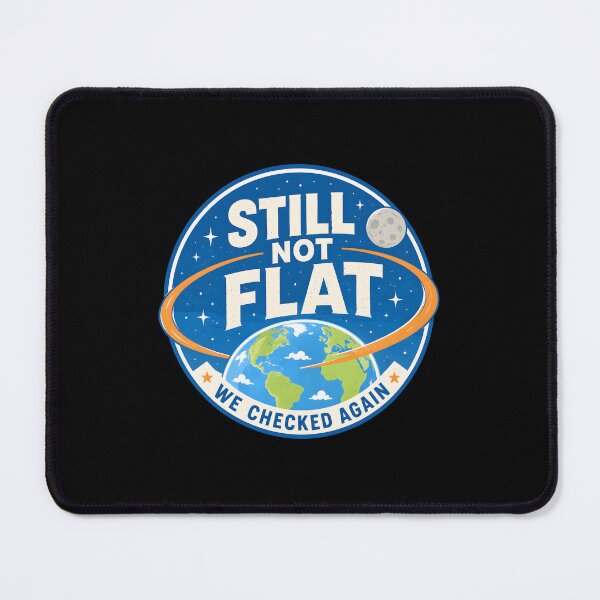 Item preview, Still Not Flat We Checked Again designed and sold by zoes-ink.