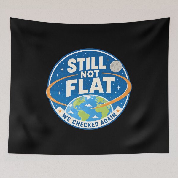 Item preview, Still Not Flat We Checked Again designed and sold by zoes-ink.