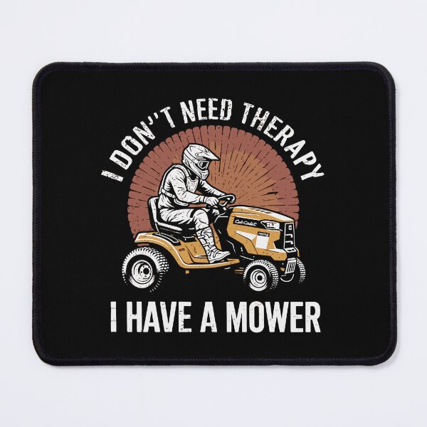 Item preview, Racing Mower - I Don't Need Therapy I Have A Mower- Lawn Mower Racing designed and sold by RaceDayRags.