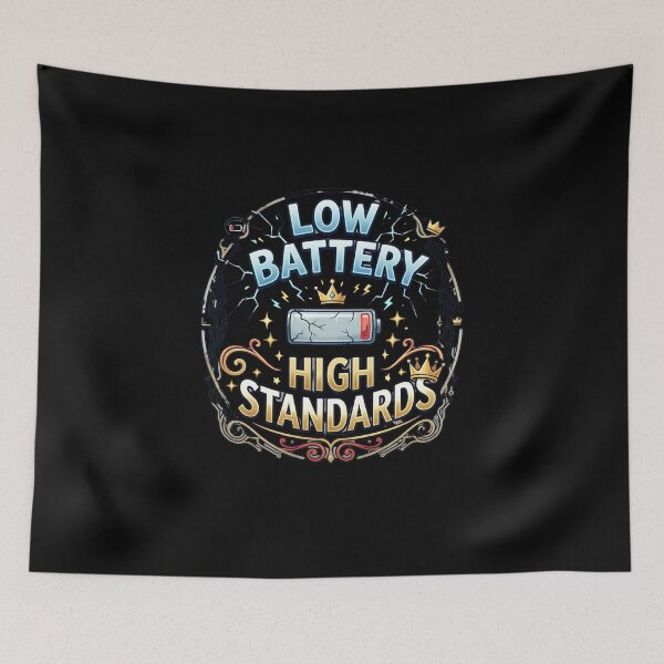 Item preview, Low Battery High Standards Funny Introvert Quote designed and sold by Sitred123.