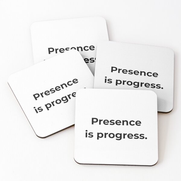 Item preview, Presence is progress. designed and sold by MPSTUDIOPL.