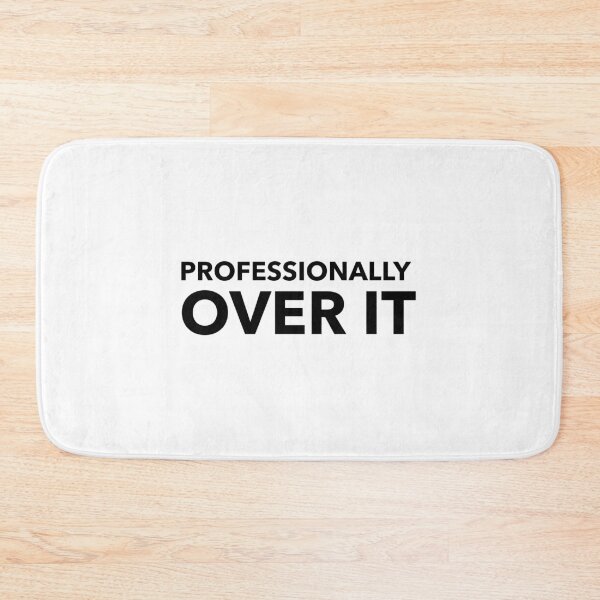 Item preview, Professionally Over It - Funny Sarcastic Office Humor designed and sold by crazydotdesigns.