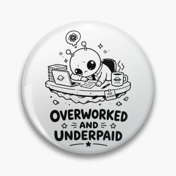 Item preview, Overworked and Underpaid Alien T-Shirt designed and sold by MaynyStudio.