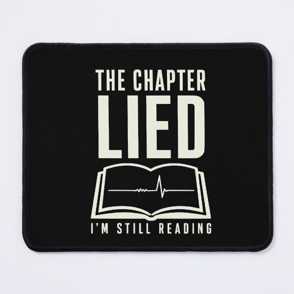 Artikelvorschau, The Chapter Lied Funny Reading Humor Book Lover entworfen und verkauft von Lyfeinsights.