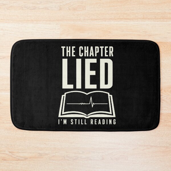 Artikelvorschau, The Chapter Lied Funny Reading Humor Book Lover entworfen und verkauft von Lyfeinsights.