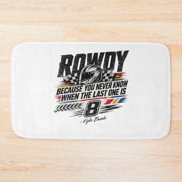 Item preview, Kyle Busch Quote - Rip Rowdy -Tribute Kyle Racing Fan designed and sold by FreshHub9.
