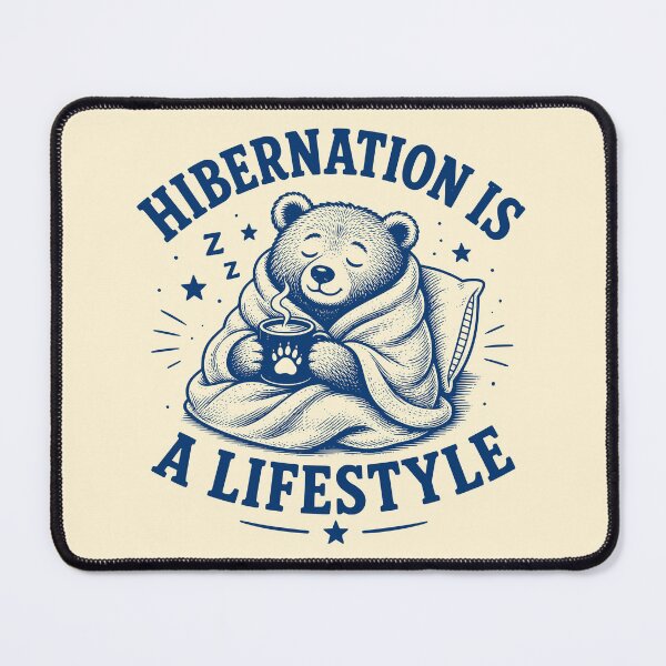 Item preview, Hibernation is a Lifestyle Sleepy Bear designed and sold by 89shirts.
