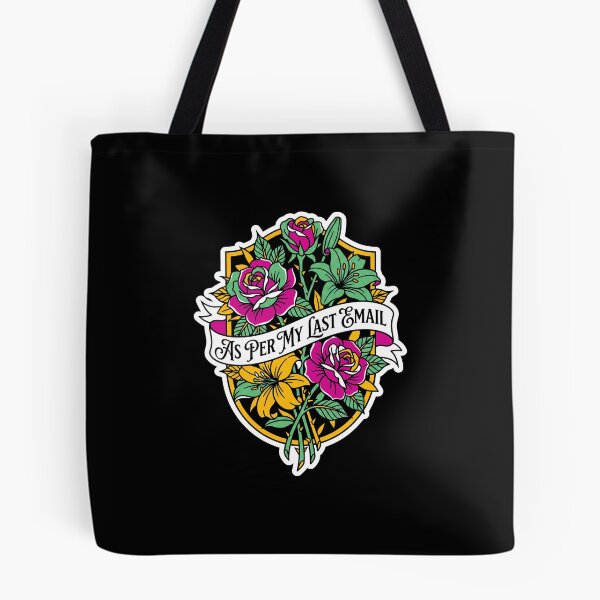 Item preview, As Per My Last Email Funny Office Shirt, Passive Aggressive Work Humor Tee, Corporate Burnout Floral Graphic, Coworker Sarcasm Apparel designed and sold by KAYJAY DESIGNS.