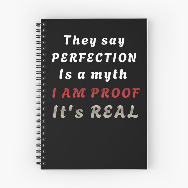 Item preview, They say perfection is a myth. I am proof it’s real. Self confidence sarcastic streetwear humor. designed and sold by Creative-Sanc.