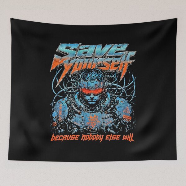 Item preview, Save Yourself Nobody Else Will Cyber Soldier designed and sold by graphixpolash.