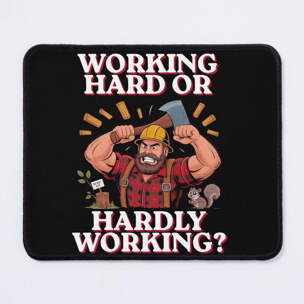 Item preview, Working Hard or Hardly Working? Funny Lumberjack Worker designed and sold by lazulishop.