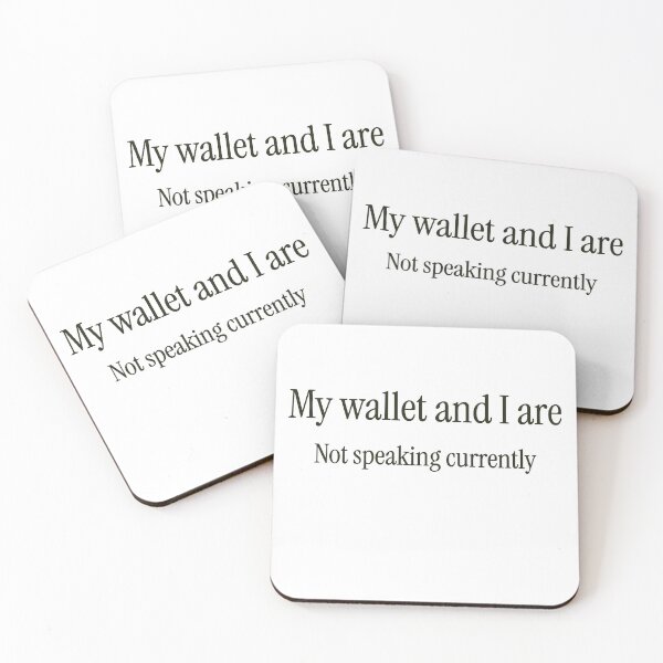 Item preview, My wallet and I are not speaking currently designed and sold by GlimmerAura.