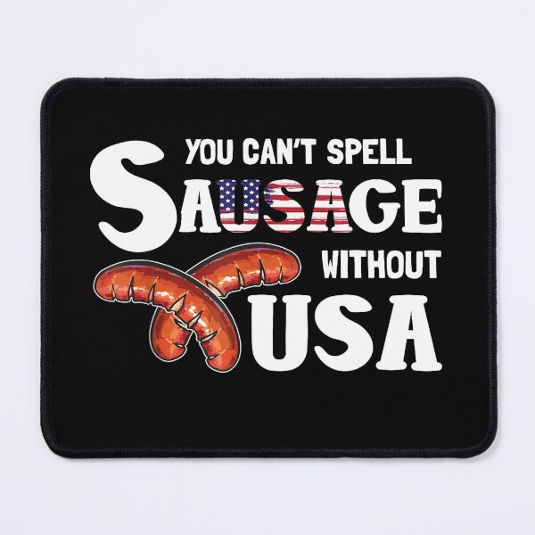 Item preview, you cant spell sausage without usa 4th of july america flag  designed and sold by mariazin.