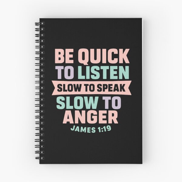 Item preview, James 1:19 Quick to Listen Slow to Speak Slow to Angry designed and sold by plushism.