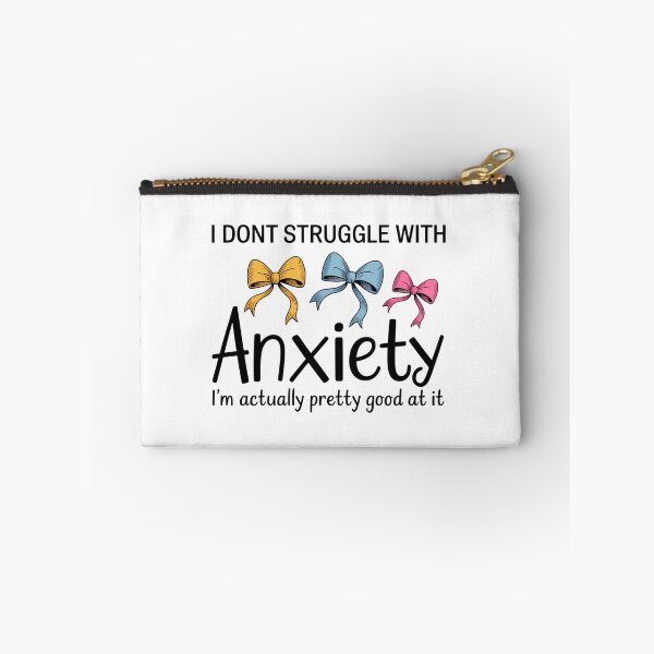 Item preview, I Don't Struggle With Anxiety Mental Health designed and sold by SapfireStuArt.