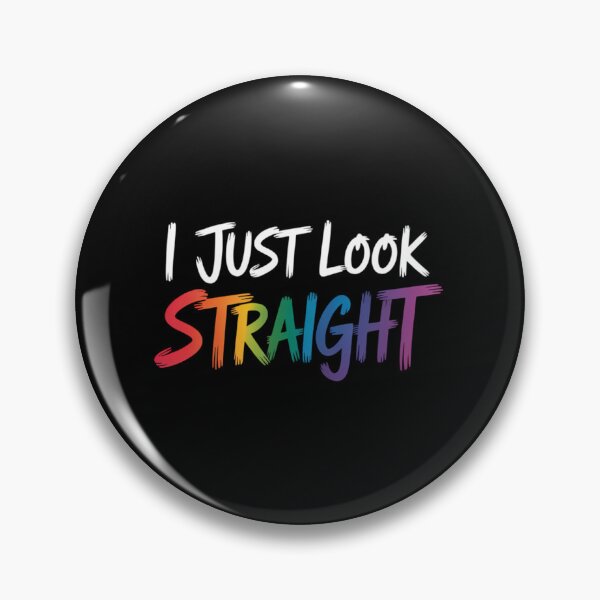 Item preview, I Just Look Straight LGBT Rainbow designed and sold by SapfireStuArt.