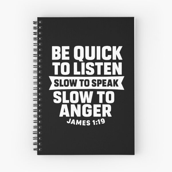 Item preview, James 1:19 Quick to Listen Slow to Speak Slow to Angry designed and sold by plushism.