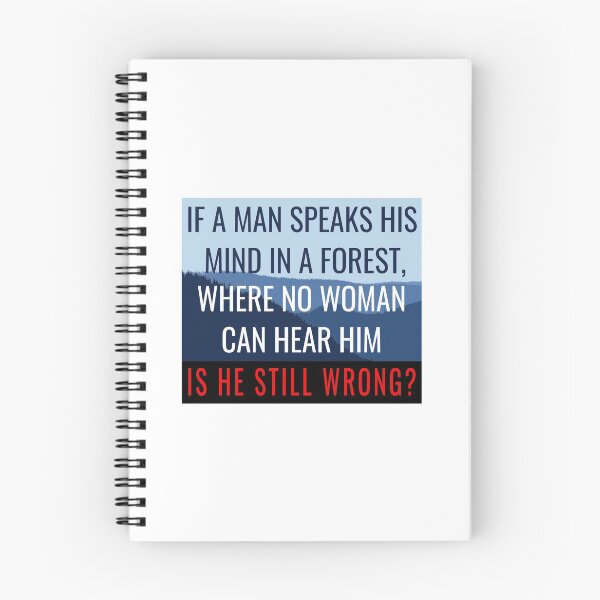 Item preview, If A Man Speaks In A Forest Where No Woman Can Hear Him designed and sold by jp-trading.