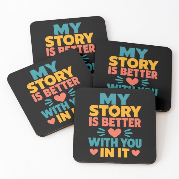 Item preview, My Story Is Better With You In It Romantic Quote designed and sold by TeeTimeTreasure.