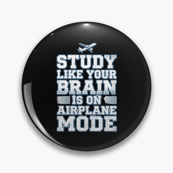 Item preview, Study Like Your Brain Is on Airplane Mode Tee designed and sold by Amr Darwish Graphic designer.
