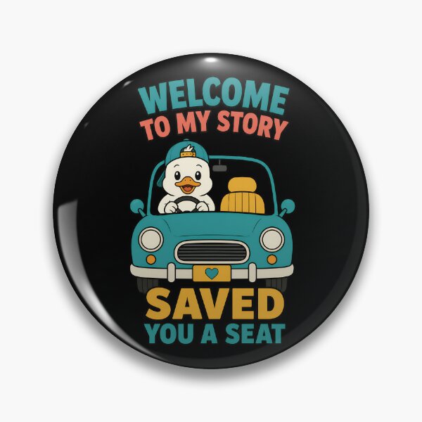 Item preview, Welcome To My Story Saved You A Seat Funny Duck designed and sold by TeeTimeTreasure.