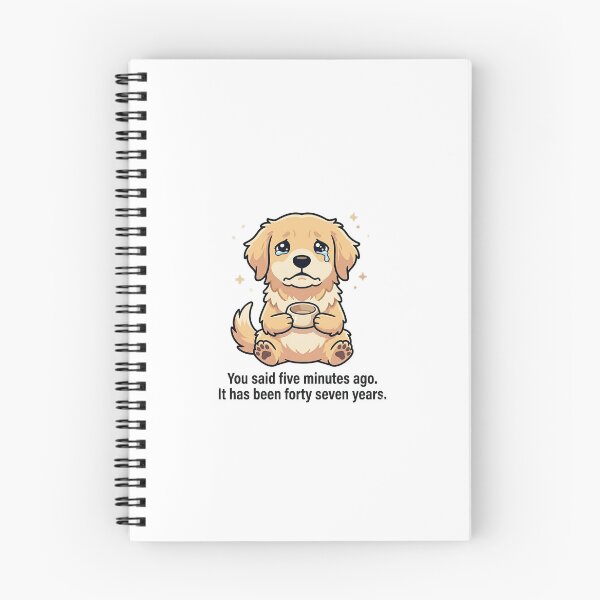 Item preview, You Said Five Minutes Ago designed and sold by IntrovertEngineer11.