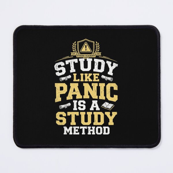 Item preview, Study Like Panic Is a Study Method Funny Tee designed and sold by Amr Darwish Graphic designer.
