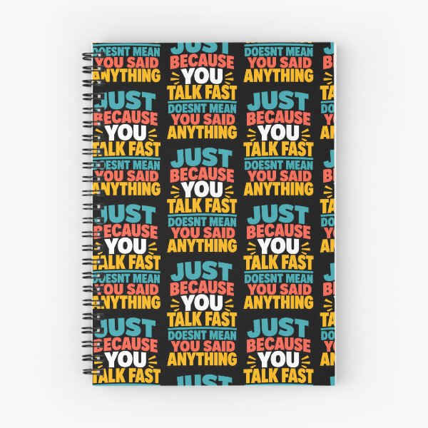 Item preview, Just Because You Talk Fast Doesnt Mean You Said Anything designed and sold by TeeTimeTreasure.