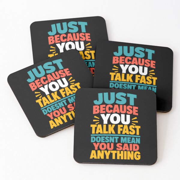 Item preview, Just Because You Talk Fast Doesnt Mean You Said Anything designed and sold by TeeTimeTreasure.