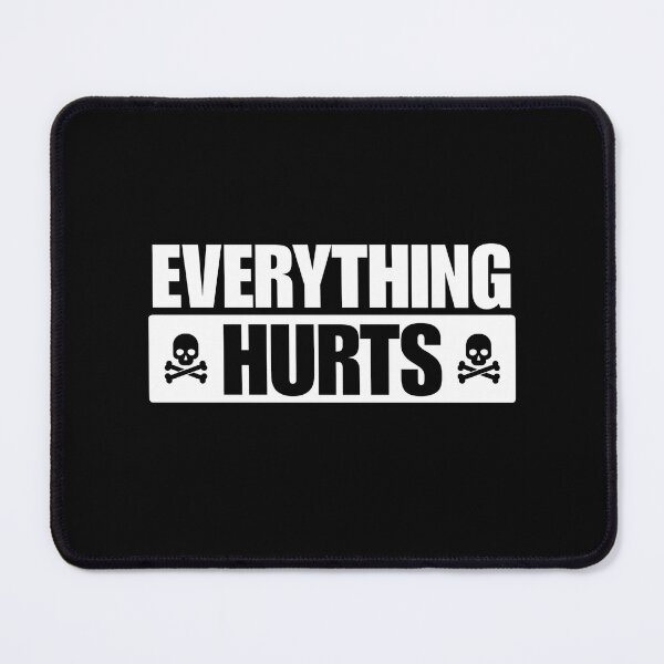 Item preview, Everything-Hurts designed and sold by Dondonmart.