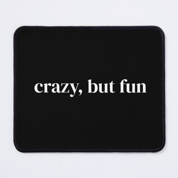 Item preview, Crazy but fun designed and sold by raffrasta.
