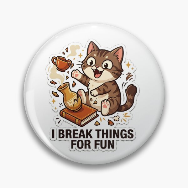 Item preview,  I Break Things for Fun designed and sold by IntrovertEngineer11.