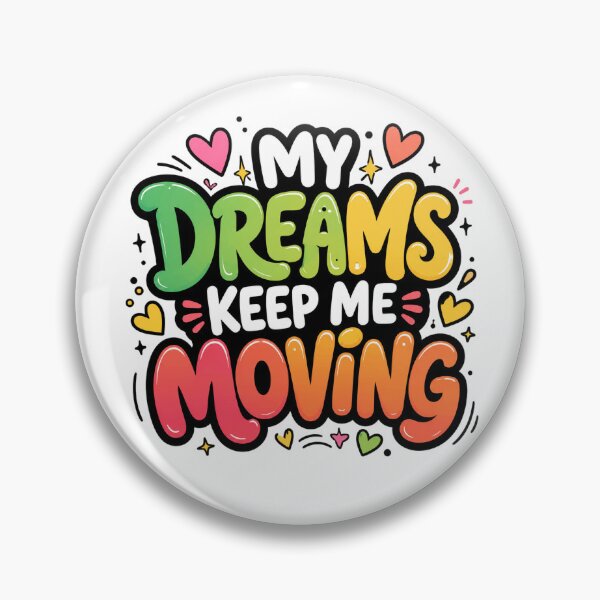 Item preview, Dreams Keep Me Moving designed and sold by the-dovlat.