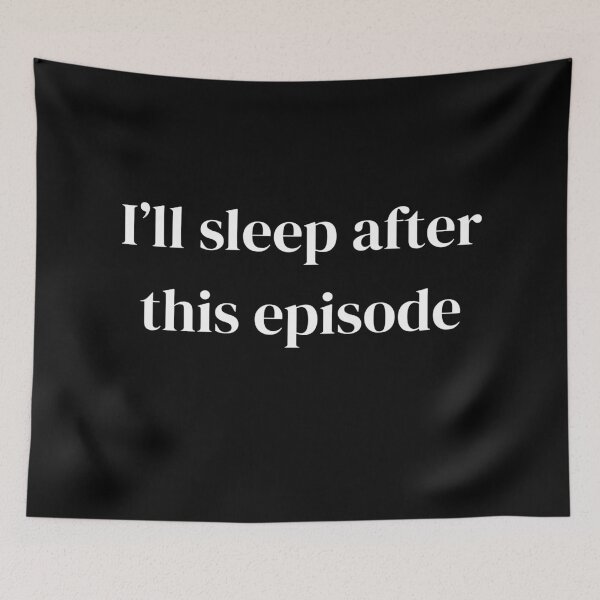 Item preview, I'll sleep after this episode designed and sold by raffrasta.