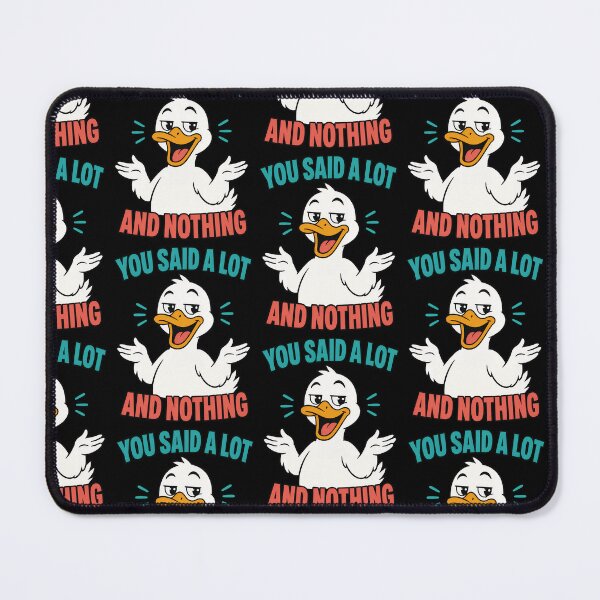 Item preview, You Said A Lot And Nothing Funny Duck Quote designed and sold by TeeTimeTreasure.