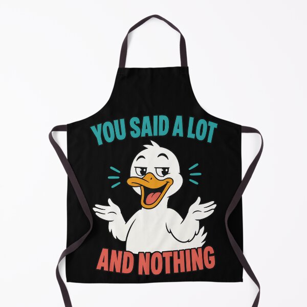 Item preview, You Said A Lot And Nothing Funny Duck Quote designed and sold by TeeTimeTreasure.