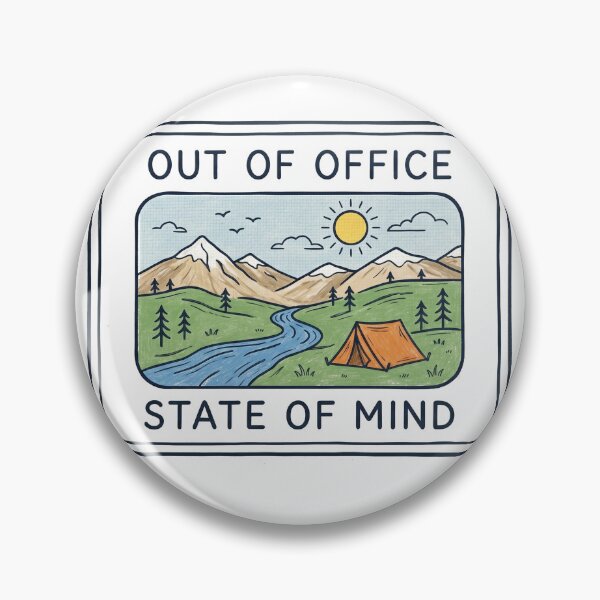 Item preview, Out Of Office State Of Mind Nature Camping designed and sold by AdyKurniawan.