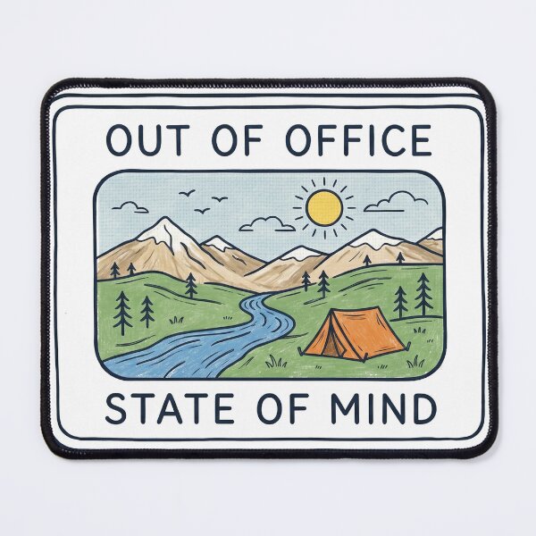 Item preview, Out Of Office State Of Mind Nature Camping designed and sold by AdyKurniawan.