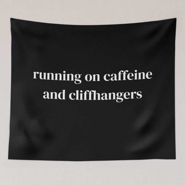 Item preview, running on caffeine and cliffhangers designed and sold by raffrasta.