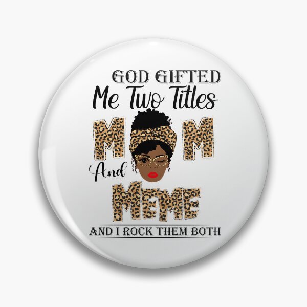 Item preview, Womens God Gifted Me Two Titles Mom And Meme And I Rock Them Both designed and sold by GabbyKash.
