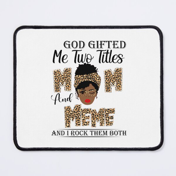 Item preview, Womens God Gifted Me Two Titles Mom And Meme And I Rock Them Both designed and sold by GabbyKash.