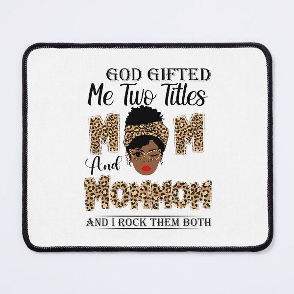 Item preview, God Gifted Me Two Titles Mom And Mommom And I Rock Them Both designed and sold by GabbyKash.