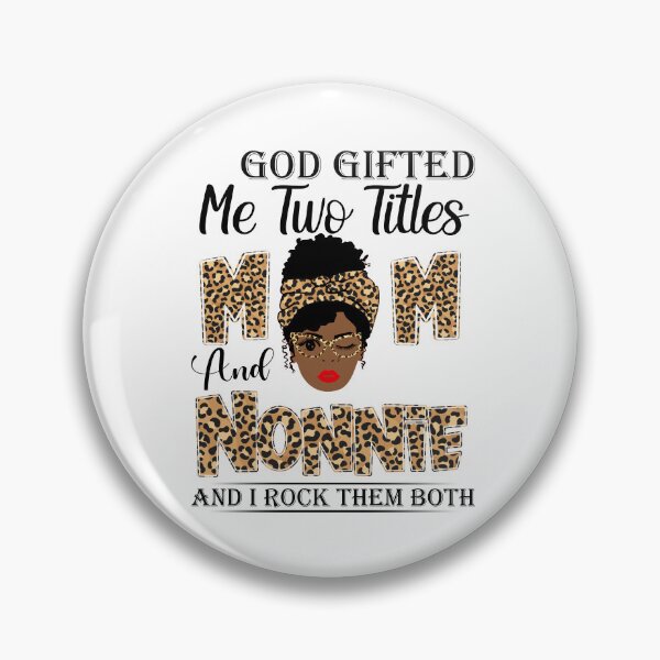 Item preview, Womens God Gifted Me Two Titles Mom And Nonnie And I Rock Them Both designed and sold by GabbyKash.