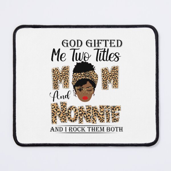 Item preview, Womens God Gifted Me Two Titles Mom And Nonnie And I Rock Them Both designed and sold by GabbyKash.